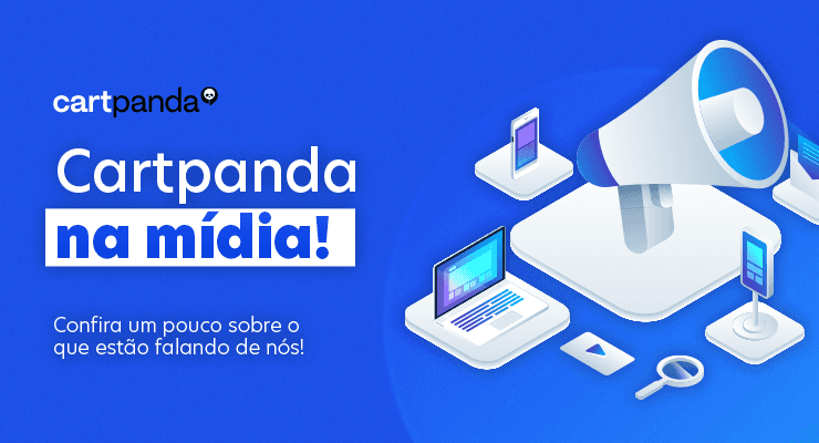 Cartpanda na mídia – principais notícias do Cartpanda na internet