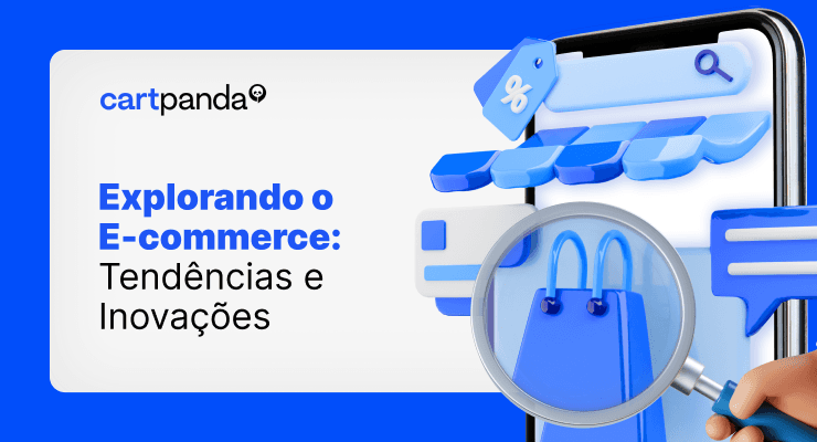 Explorando o  E-commerce: Tendências e Inovações