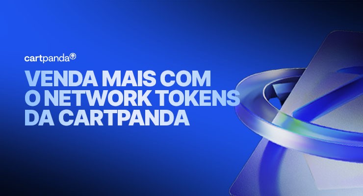 Venda Mais Com o Network Tokens da Cartpanda