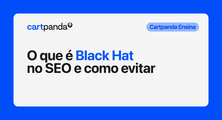O que é Black Hat no SEO e como evitar