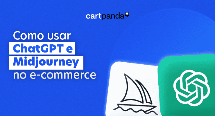 Inteligência artificial no e-commerce: ChatGPT e Midjourney