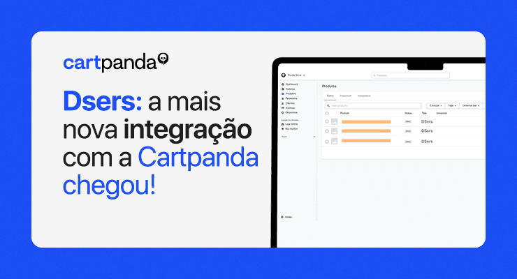Dsers: a mais nova integração com a Cartpanda chegou