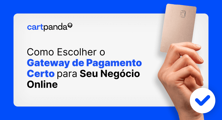 Como Escolher o Gateway de Pagamento Certo para Sua Loja Online